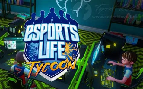 Esports Life Tycoon v1.0.4.2 MOD APK (Unlimited .